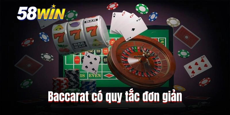 Baccarat có quy tắc đơn giản