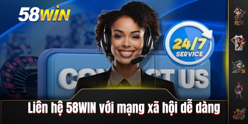 Cách thức liên hệ 58WIN với mạng xã hội dễ dàng