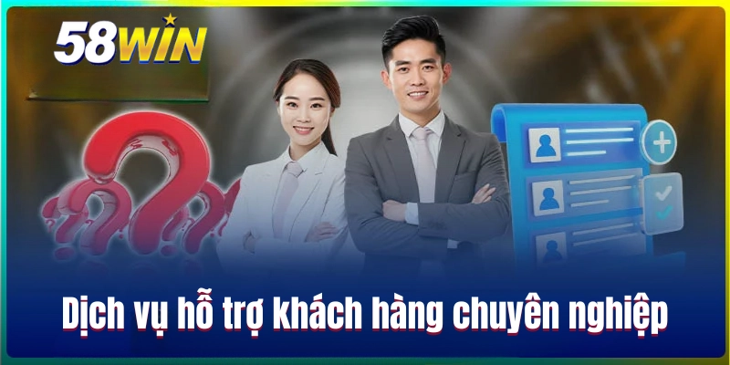 Dịch vụ hỗ trợ khách hàng chuyên nghiệp
