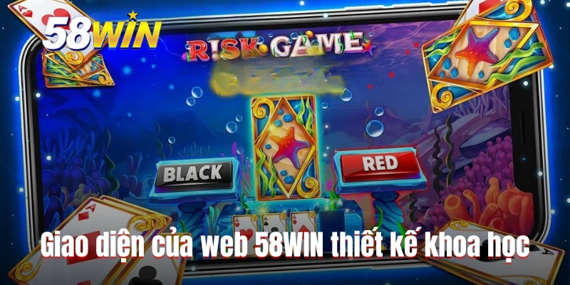 Giao diện của web 58WIN thiết kế khoa học