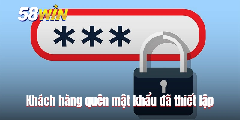 Khách hàng quên mật khẩu đã thiết lập