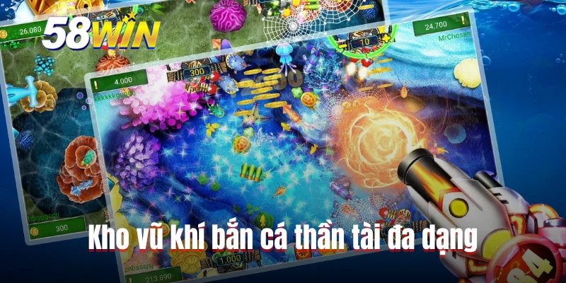 Kho vũ khí bắn cá thần tài đa dạng