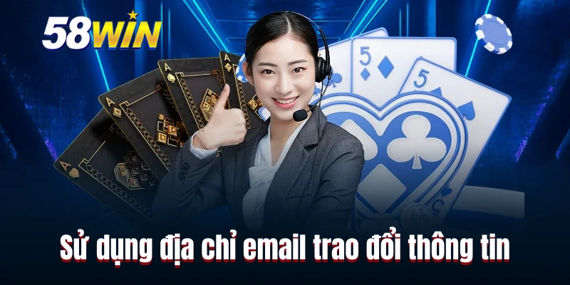Sử dụng địa chỉ email trao đổi thông tin liên quan