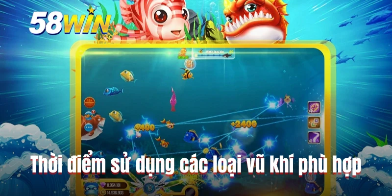 Thời điểm sử dụng các loại vũ khí phù hợp
