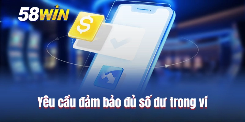 Yêu cầu đảm bảo đủ số dư trong ví